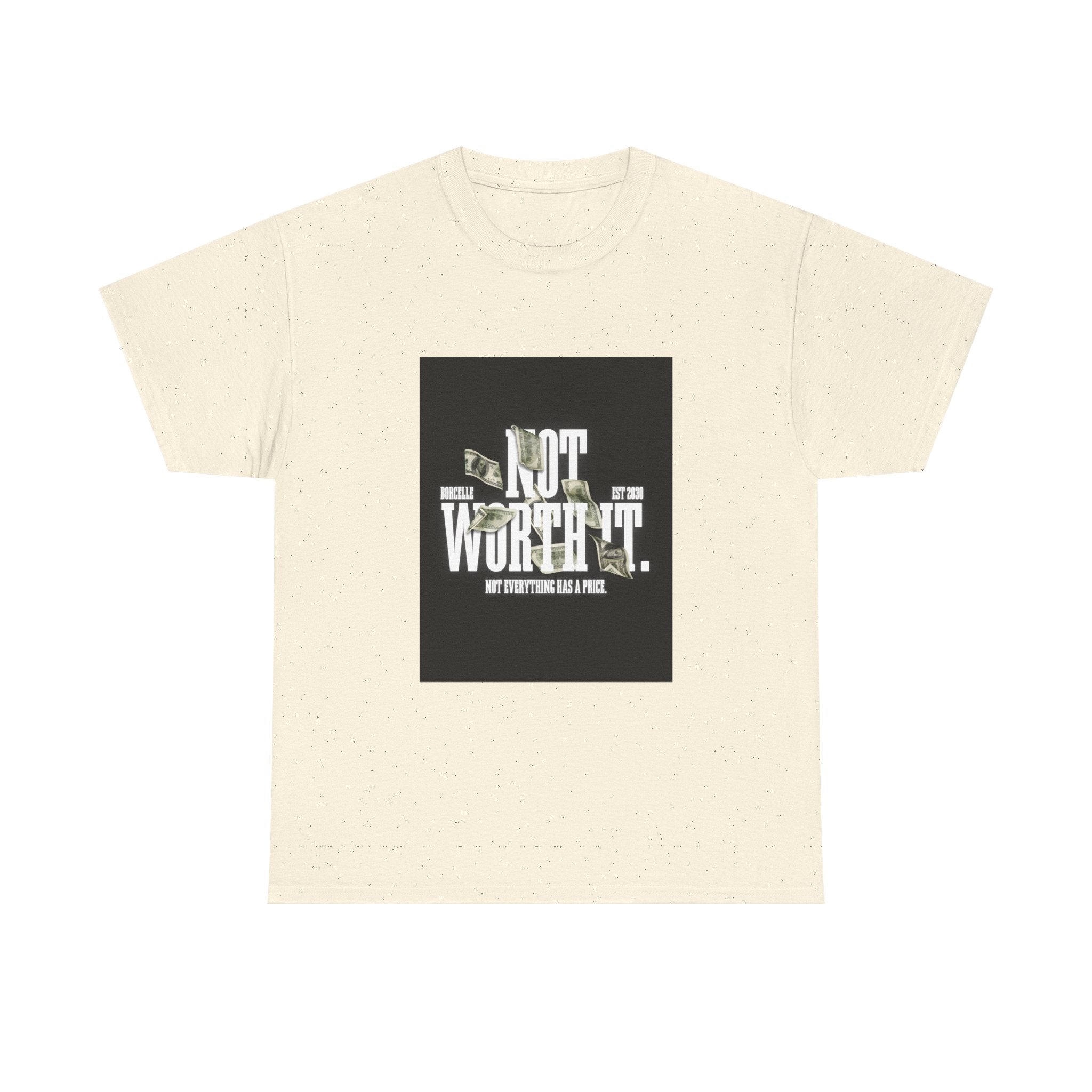 Gildan 5000 Cotton "Not Worth It" Tee