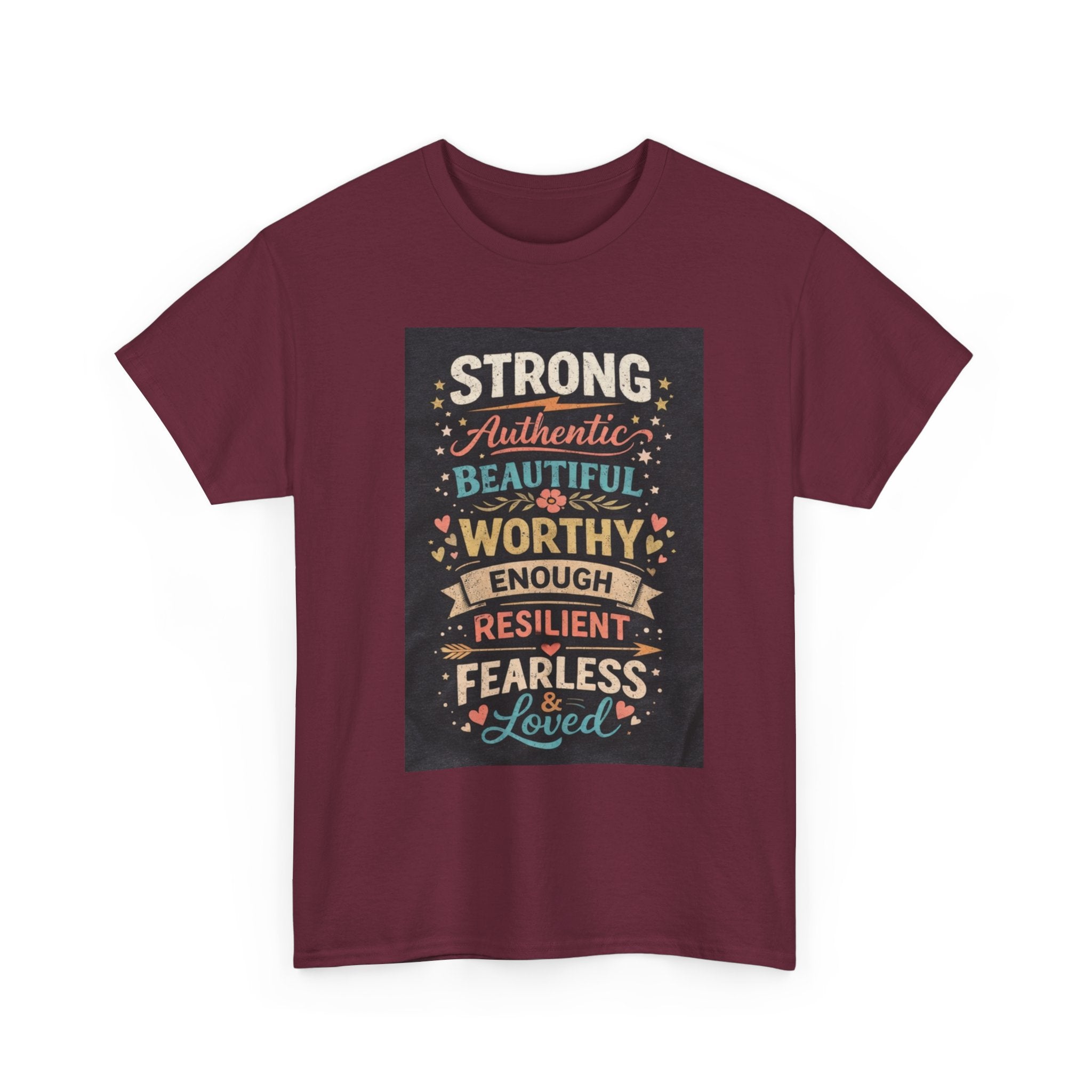 Inspirational Typography Tee – "Strong, Authentic, Beautiful, Worthy… Loved"