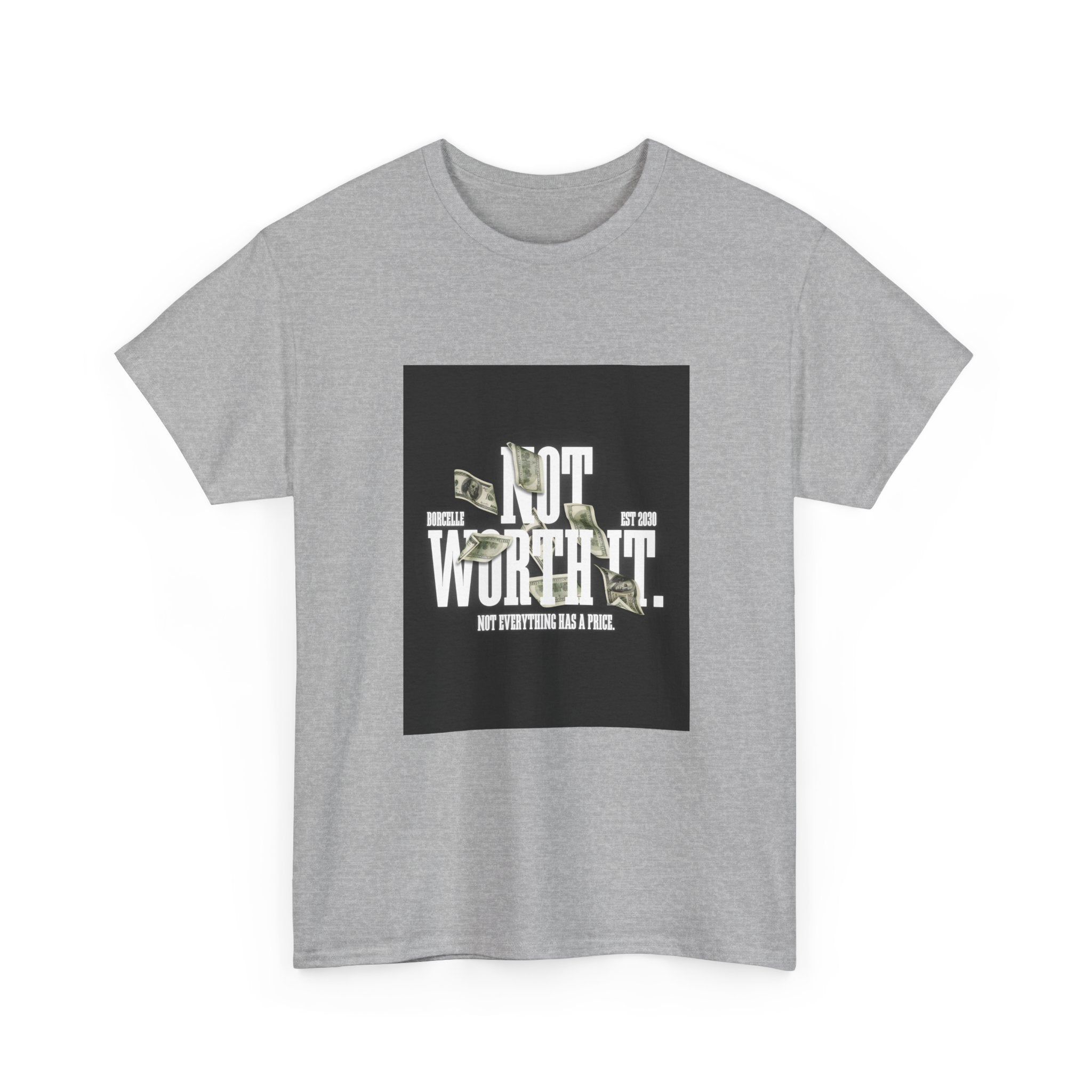 Gildan 5000 Cotton "Not Worth It" Tee