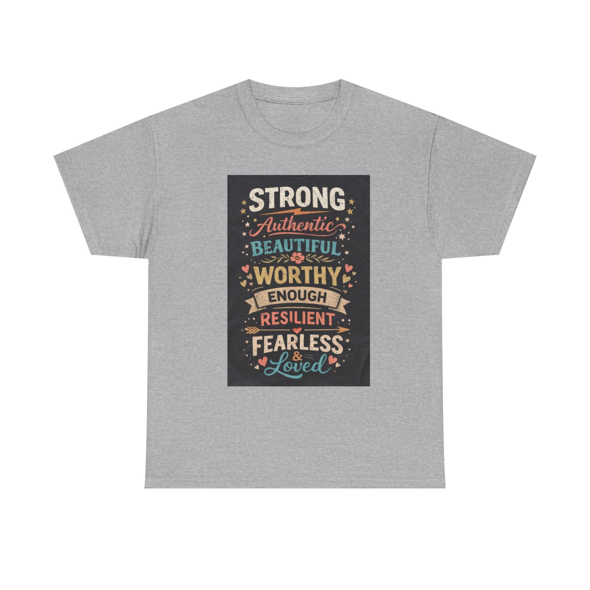 Inspirational Typography Tee – "Strong, Authentic, Beautiful, Worthy… Loved"