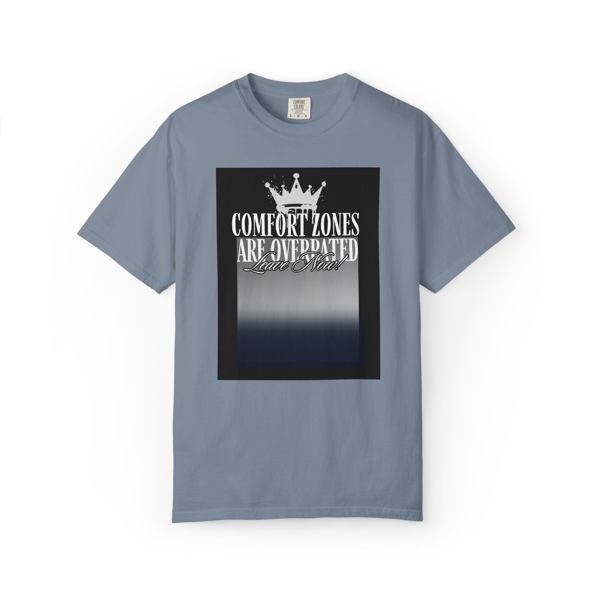 Comfort Zones Are Overrated-Typography T-Shirt | Comfort Colors 1717, Made in Honduras
