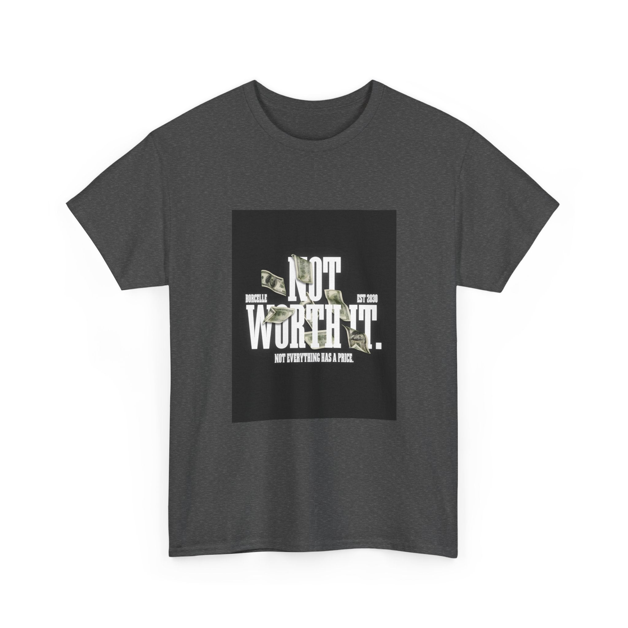 Gildan 5000 Cotton "Not Worth It" Tee