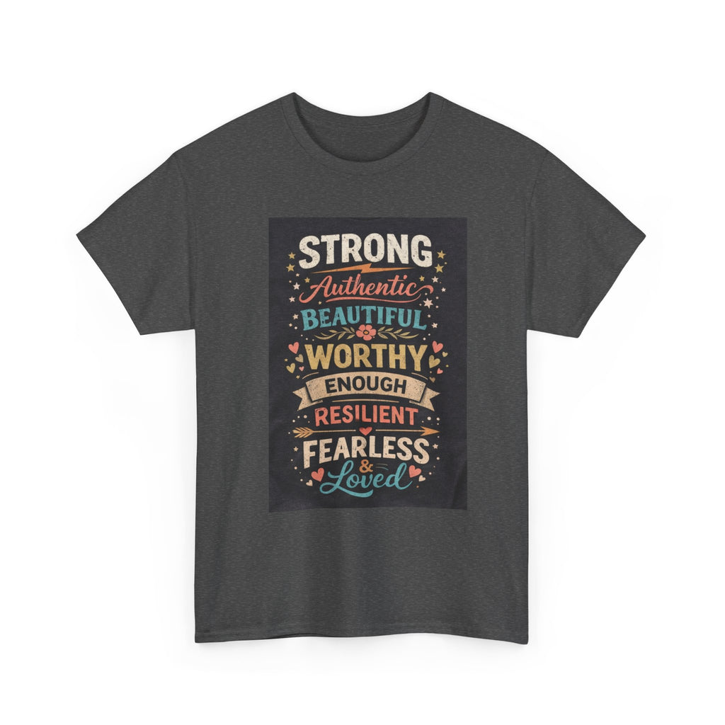 Inspirational Typography Tee – "Strong, Authentic, Beautiful, Worthy… Loved"