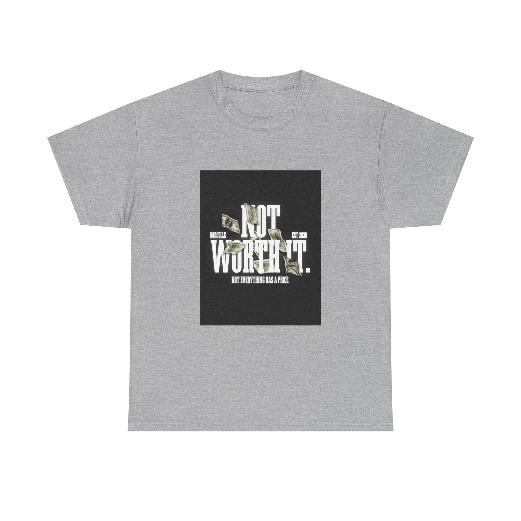 Gildan 5000 Cotton "Not Worth It" Tee