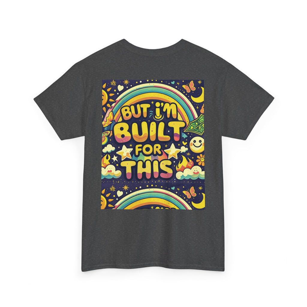 Retro Positive Tee — "Life Be Liking" & "But I'm Built For This" Inspirational Graphic T-Shirt