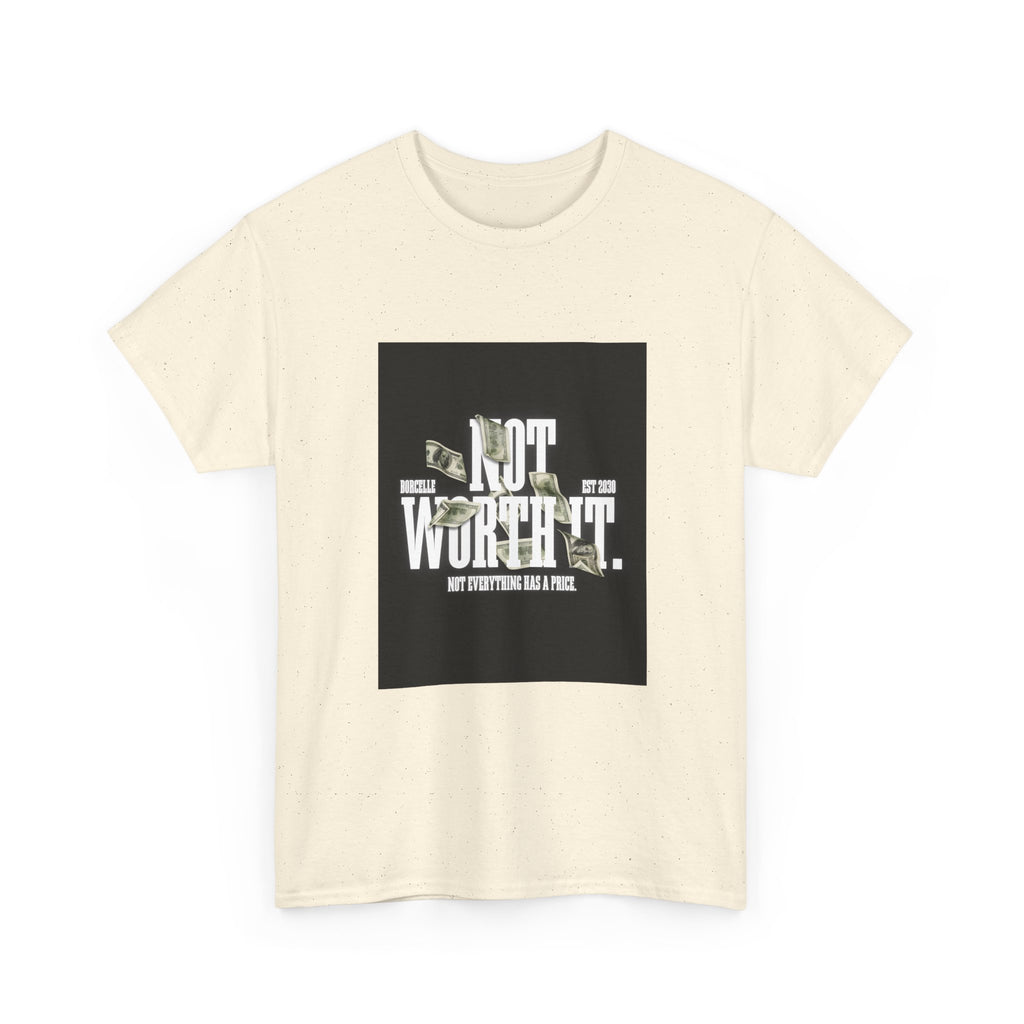 Gildan 5000 Cotton "Not Worth It" Tee