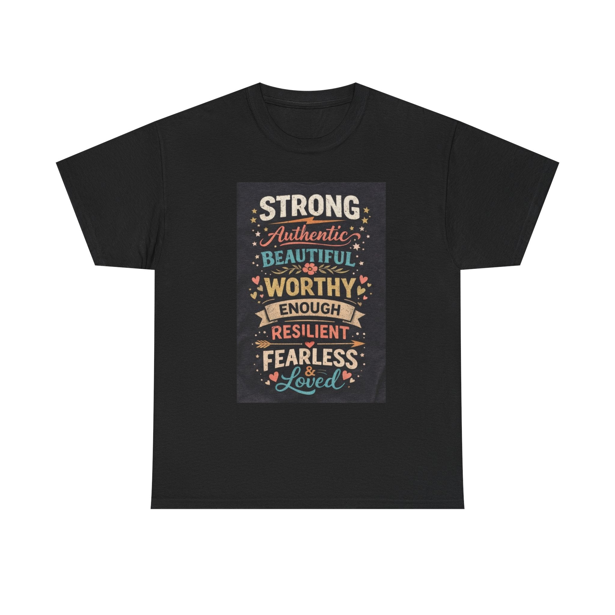 Inspirational Typography Tee – "Strong, Authentic, Beautiful, Worthy… Loved"
