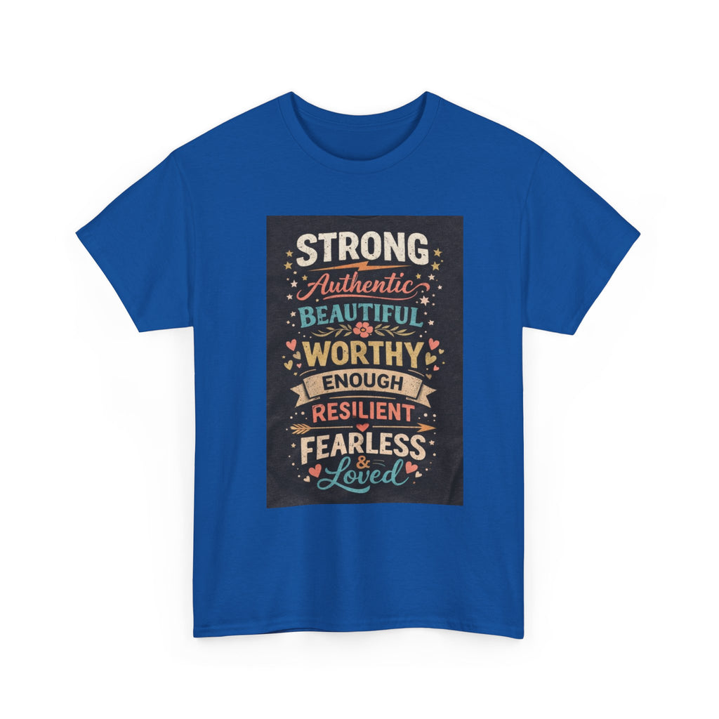 Inspirational Typography Tee – "Strong, Authentic, Beautiful, Worthy… Loved"