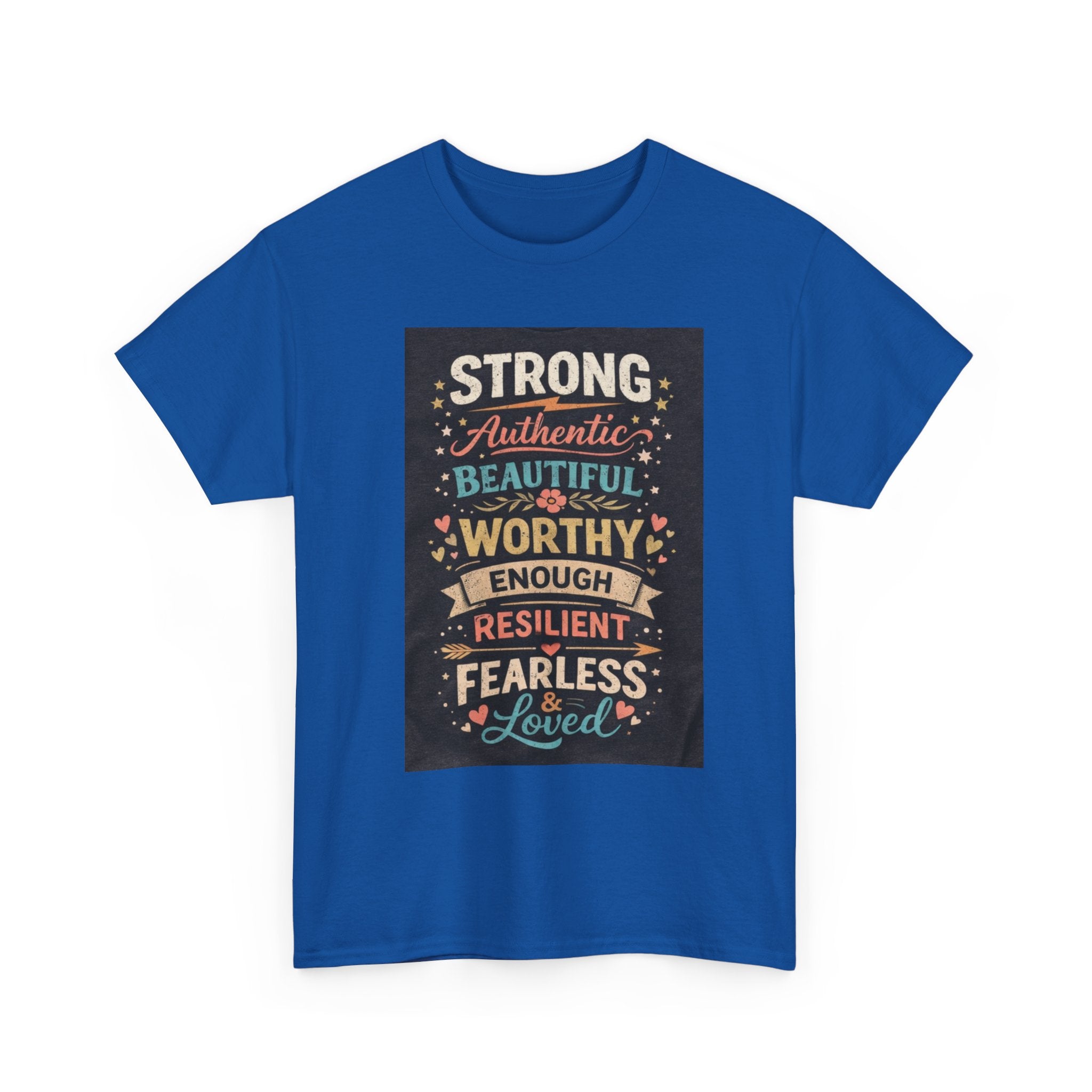 Inspirational Typography Tee – "Strong, Authentic, Beautiful, Worthy… Loved"