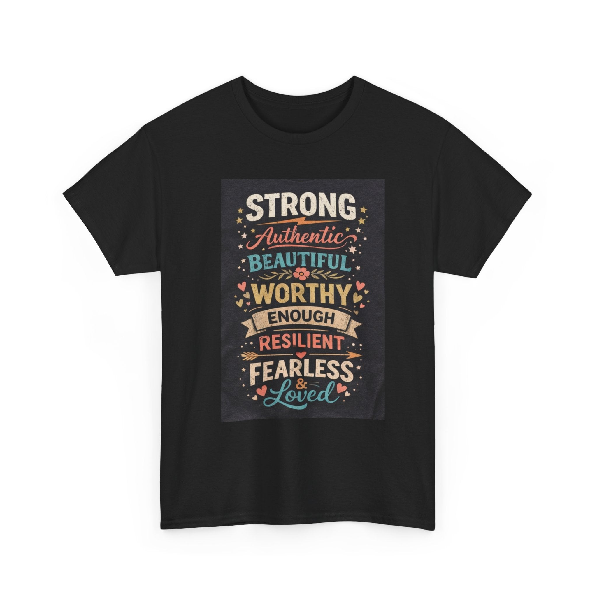 Inspirational Typography Tee – "Strong, Authentic, Beautiful, Worthy… Loved"