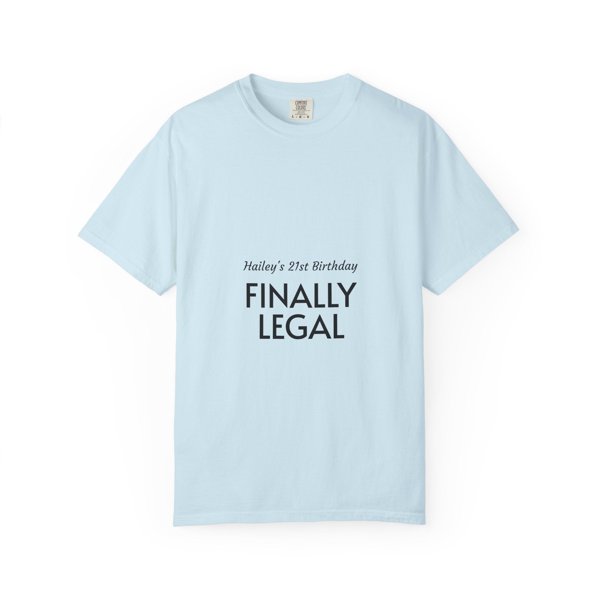 Finally Legal 21st Birthday T-Shirt