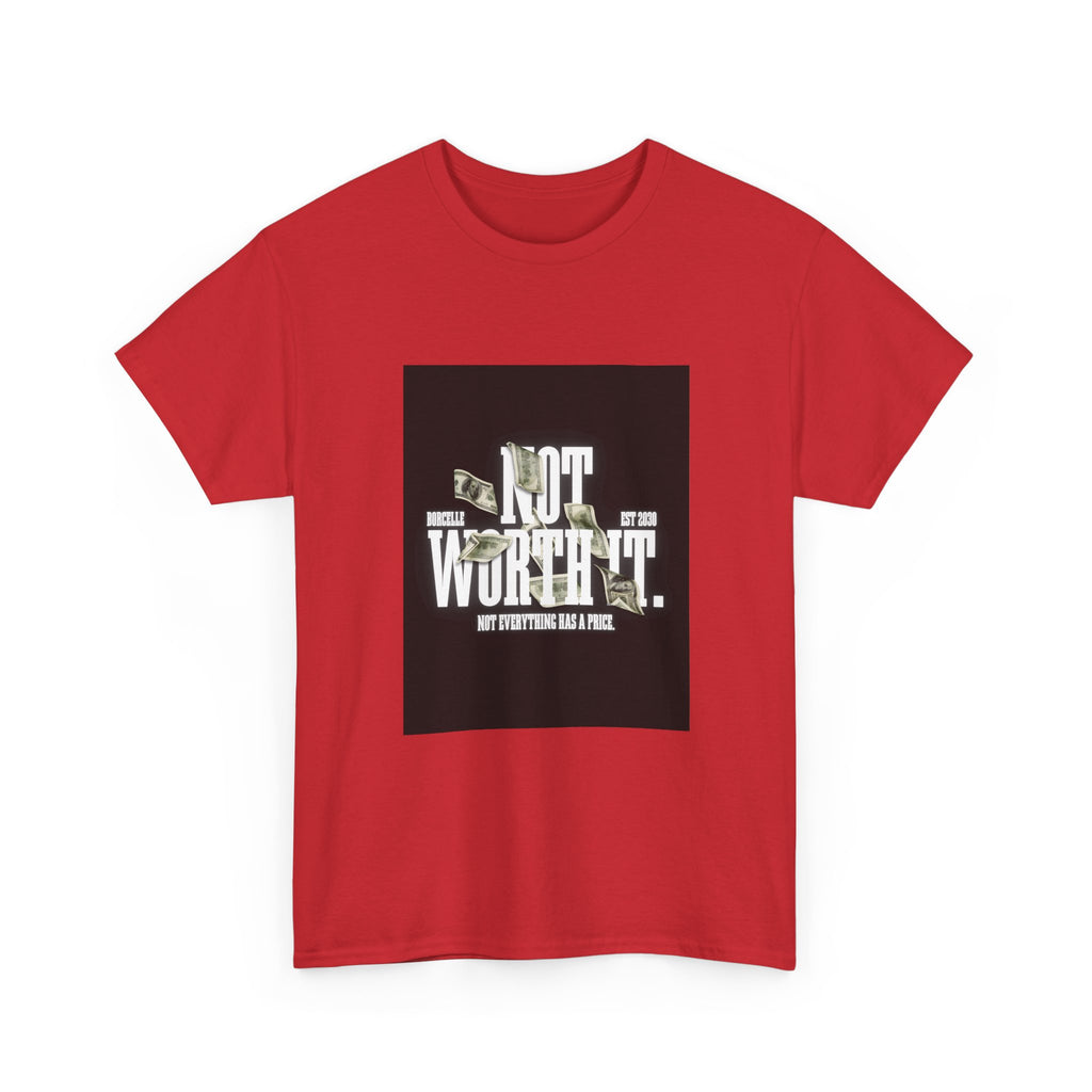 Gildan 5000 Cotton "Not Worth It" Tee