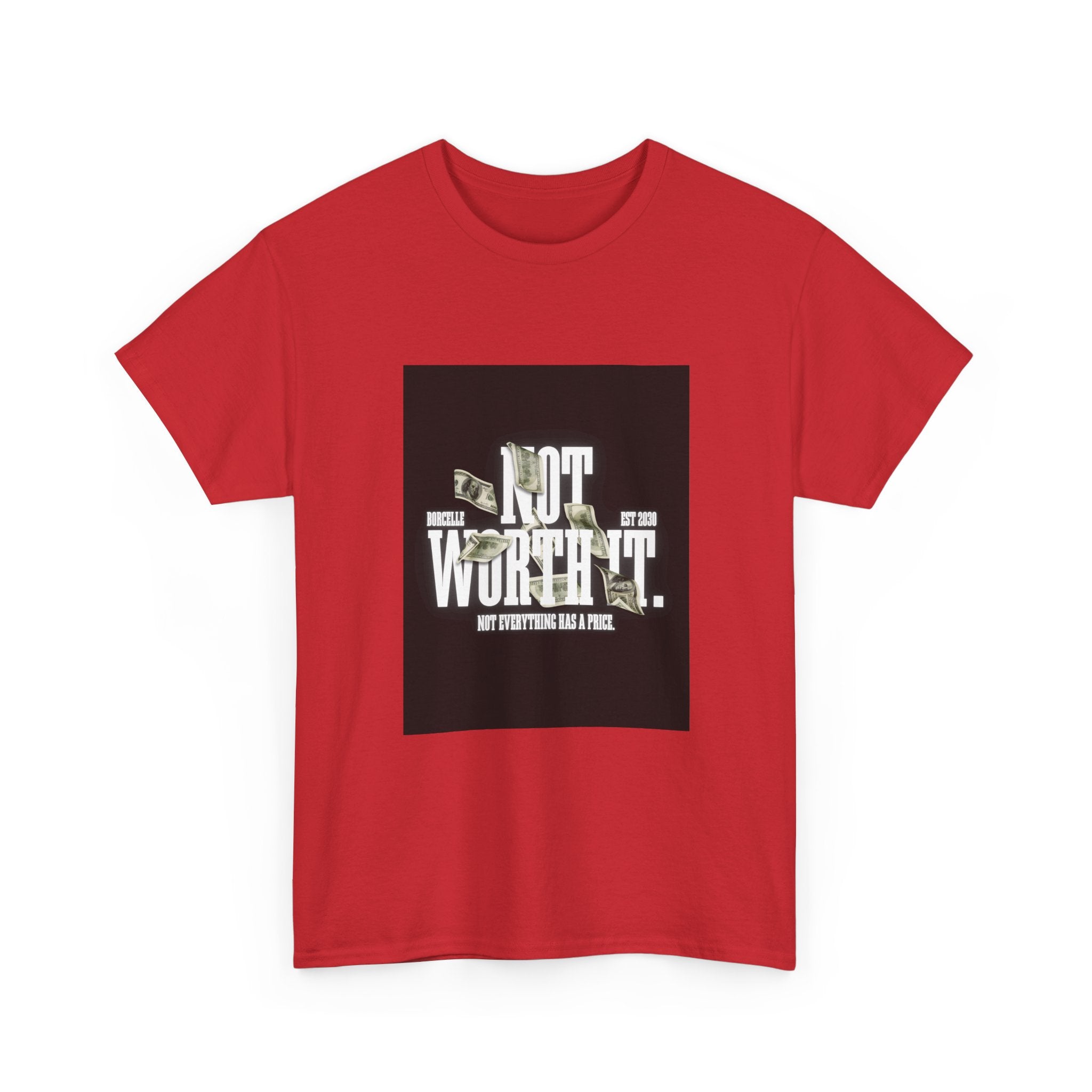 Gildan 5000 Cotton "Not Worth It" Tee