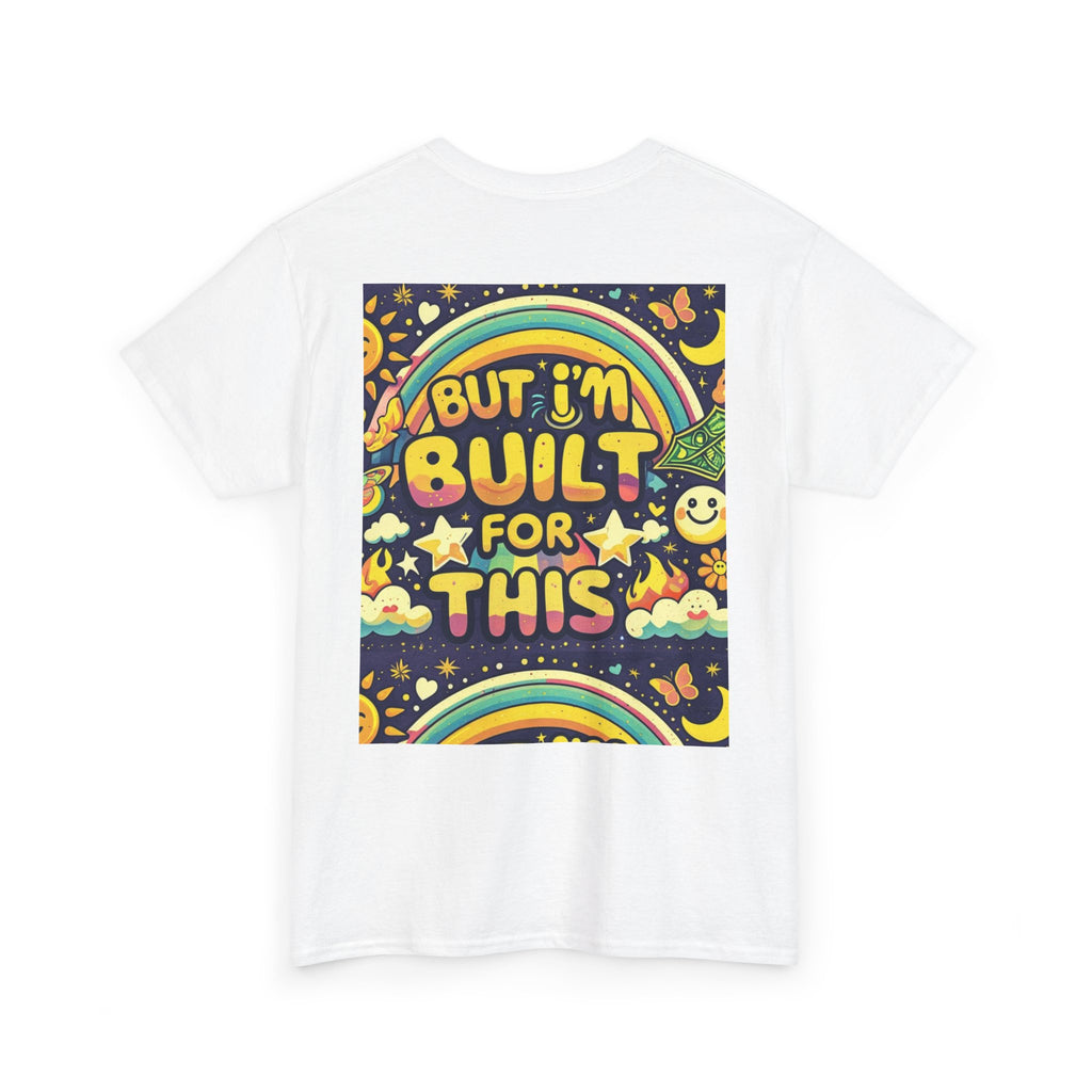 Retro Positive Tee — "Life Be Liking" & "But I'm Built For This" Inspirational Graphic T-Shirt