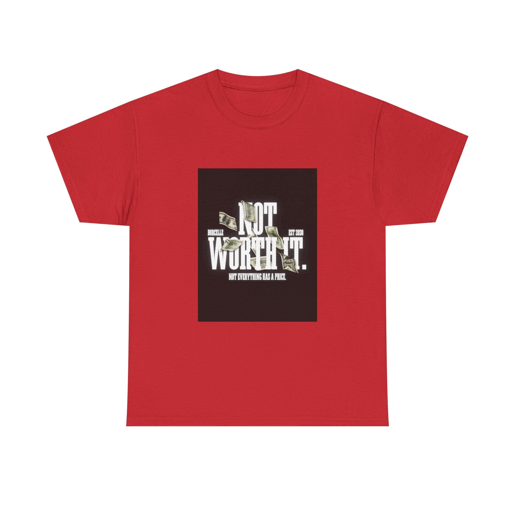 Gildan 5000 Cotton "Not Worth It" Tee