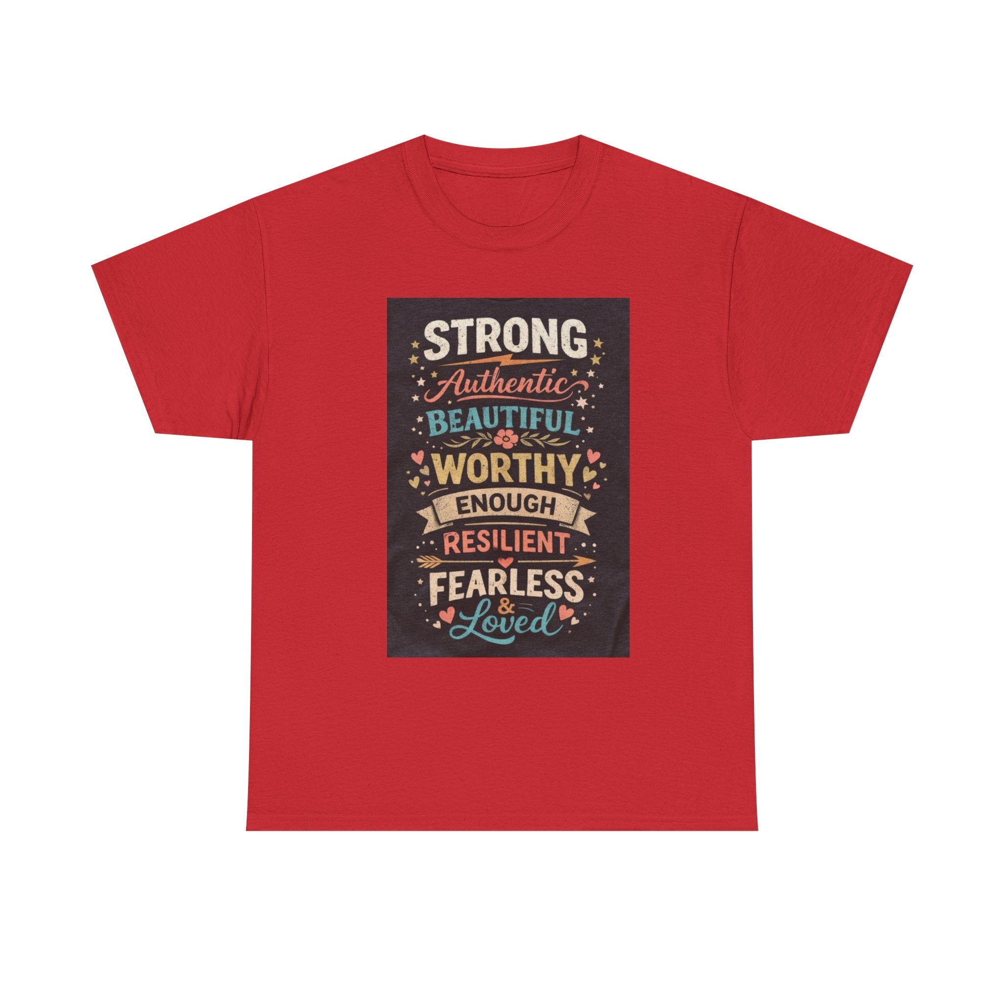 Inspirational Typography Tee – "Strong, Authentic, Beautiful, Worthy… Loved"