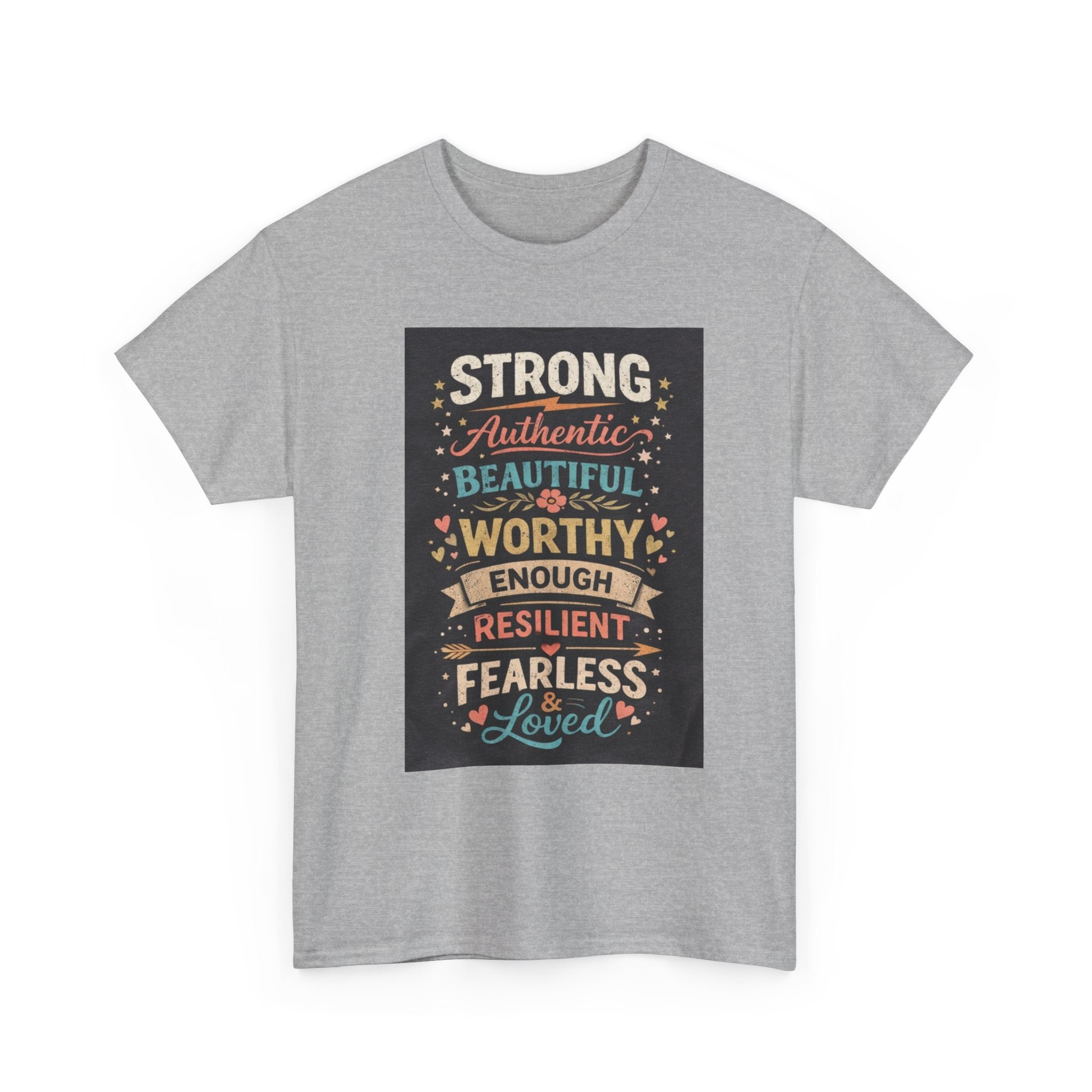 Inspirational Typography Tee – "Strong, Authentic, Beautiful, Worthy… Loved"