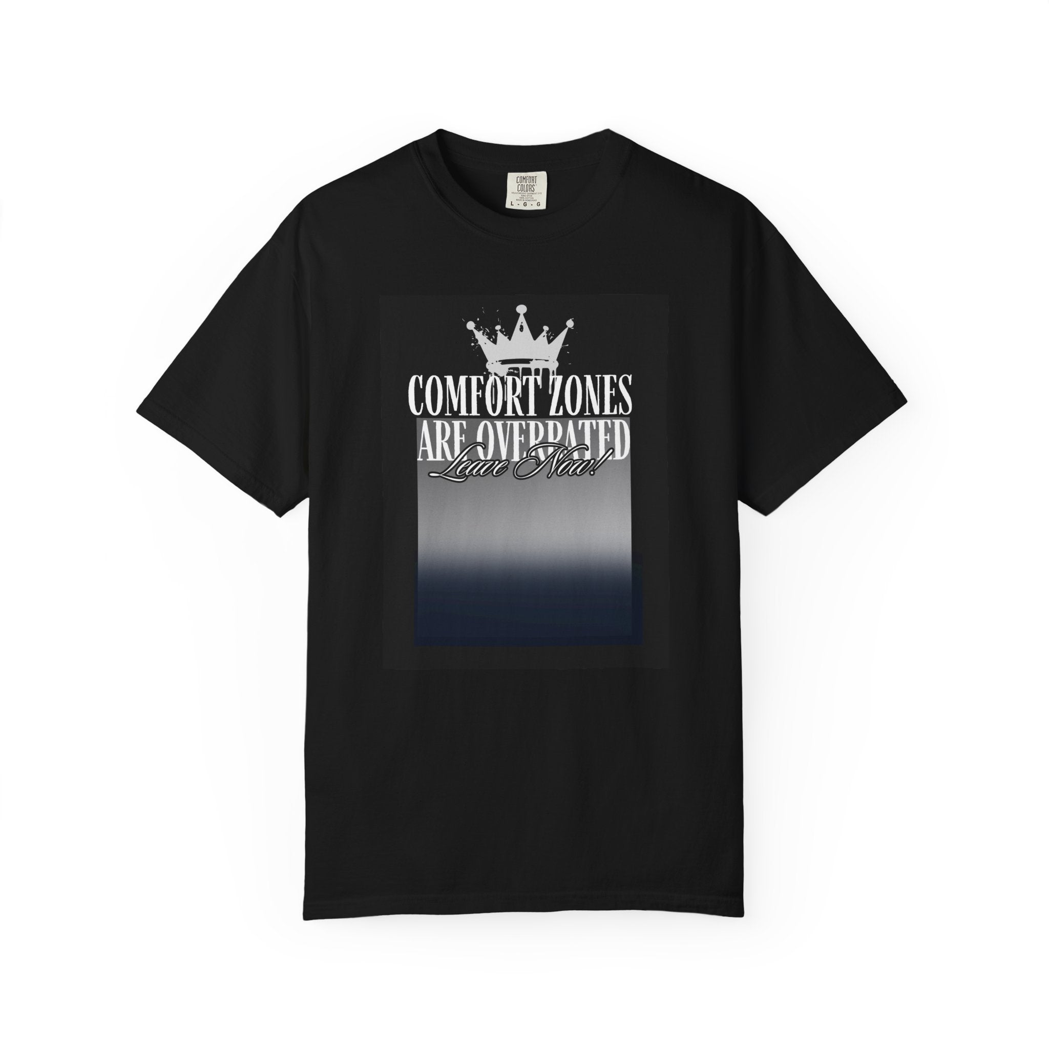 Comfort Zones Are Overrated-Typography T-Shirt | Comfort Colors 1717, Made in Honduras
