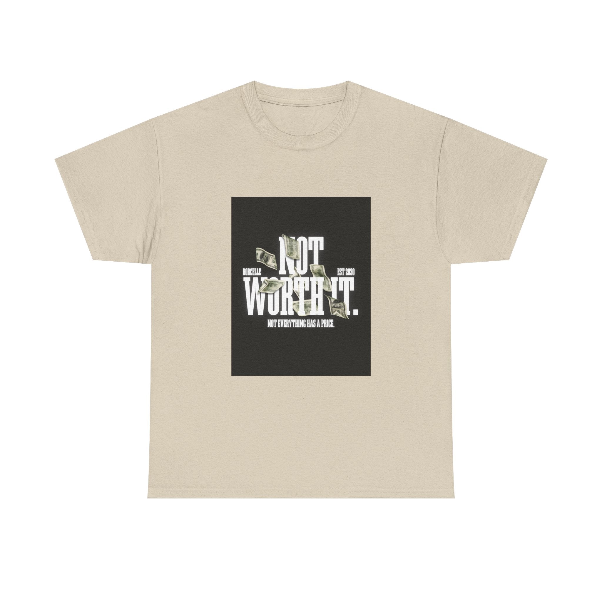 Gildan 5000 Cotton "Not Worth It" Tee
