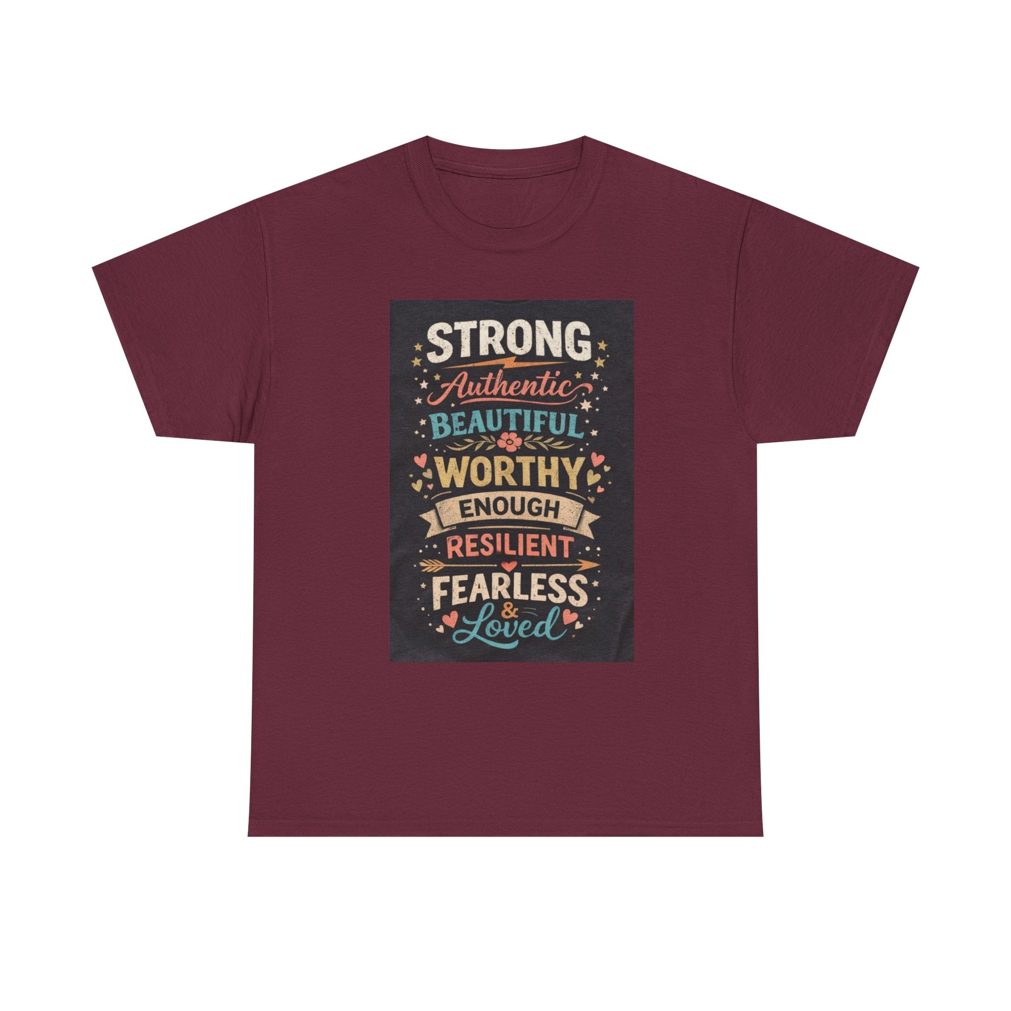 Inspirational Typography Tee – "Strong, Authentic, Beautiful, Worthy… Loved"