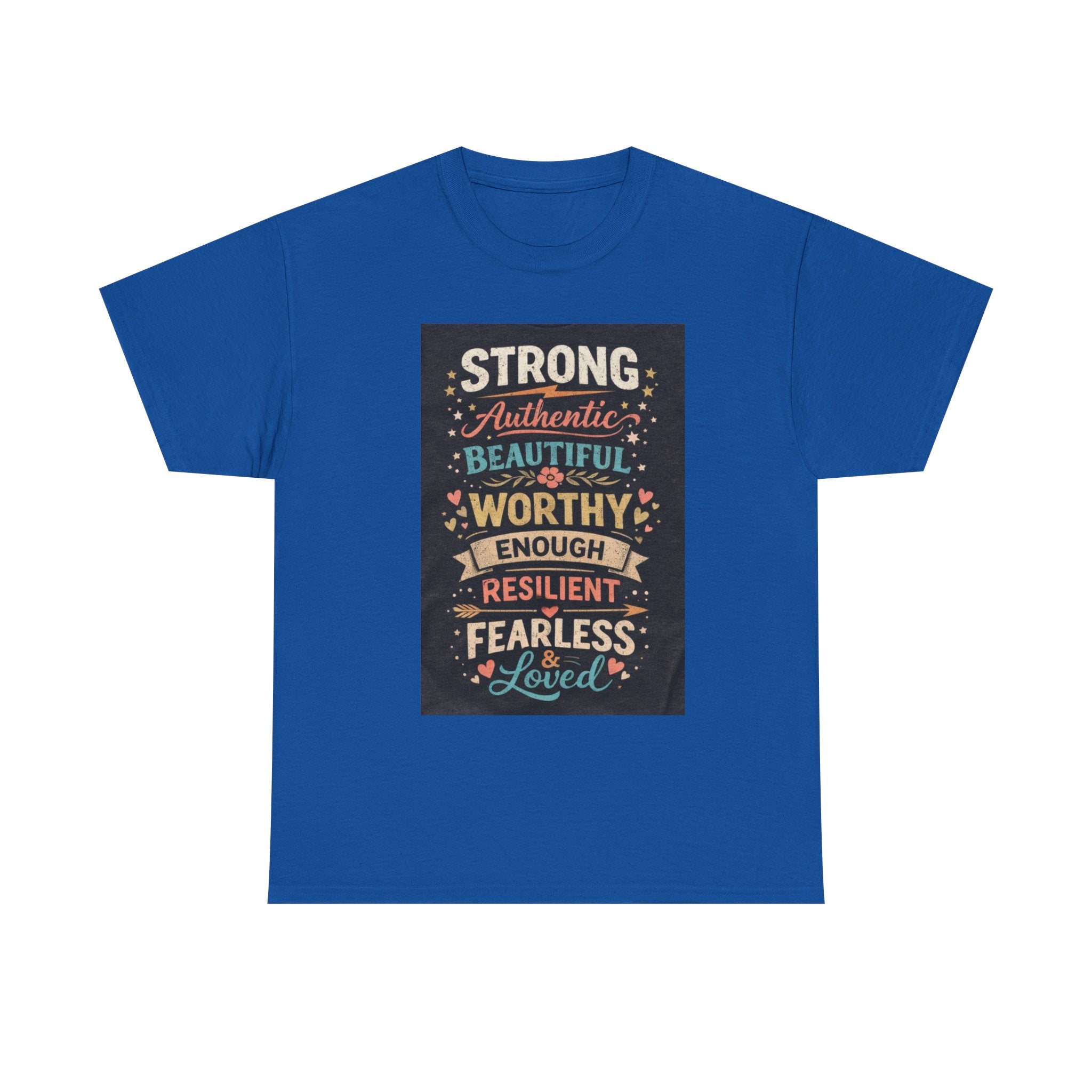 Inspirational Typography Tee – "Strong, Authentic, Beautiful, Worthy… Loved"