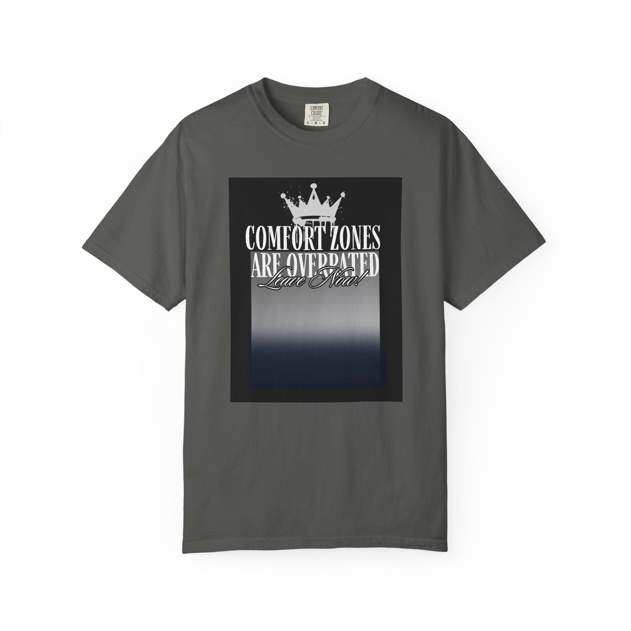 Comfort Zones Are Overrated-Typography T-Shirt | Comfort Colors 1717, Made in Honduras