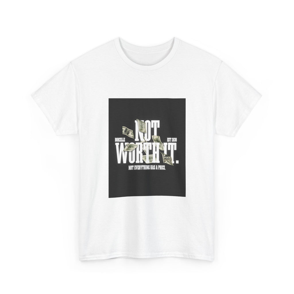 Gildan 5000 Cotton "Not Worth It" Tee