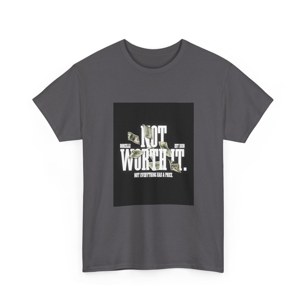 Gildan 5000 Cotton "Not Worth It" Tee